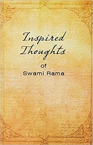 Inspired Thoughts of Swami Rama by Swami Rama