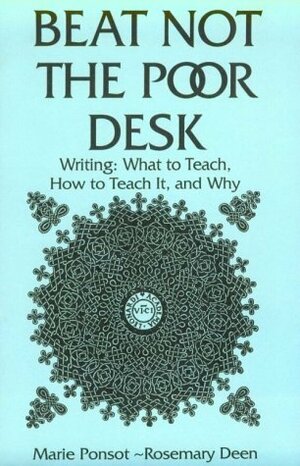 Beat Not the Poor Desk by Rosemary Deen, Marie Ponsot