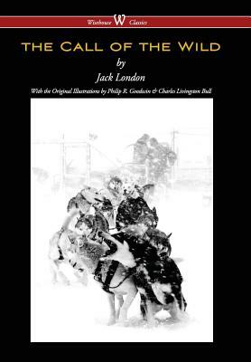 Call of the Wild (Wisehouse Classics - With Original Illustrations) by Jack London