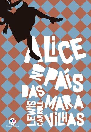 Alice no País das Maravilhas by Lewis Carroll