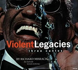 Violent Legacies: Three Cantos by Richard Misrach