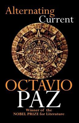Alternating Current by Octavio Paz