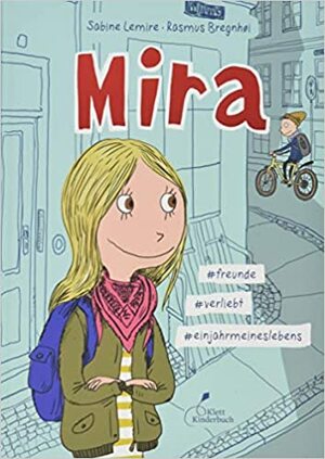 Mira - #freunde #verliebt #einjahrmeineslebens by Sabine Lemire