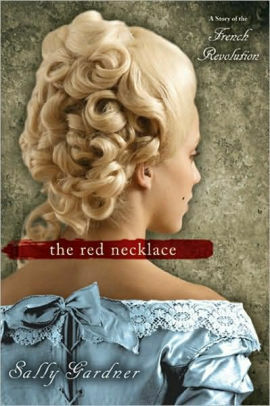 The Red Necklace by Sally Gardner