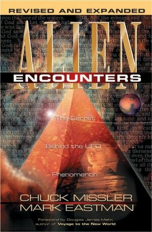 Alien Encounters by Mark Eastman, Chuck Missler