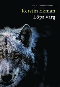 Löpa varg by Kerstin Ekman