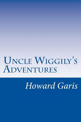 Uncle Wiggily's Adventures by Howard Roger Garis