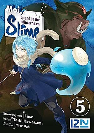 Moi, quand je me réincarne en slime - Tome 05 by Fuse, Taiki Kawakami, Taiki Kawakami, Taiki Kawakami