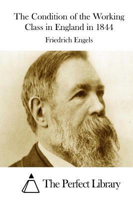 The Condition of the Working Class in England in 1844 by Friedrich Engels