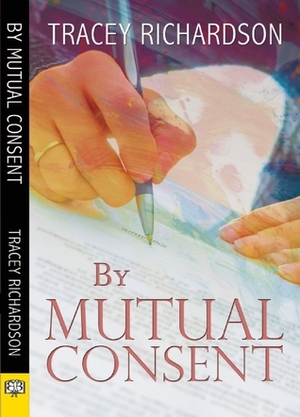 By Mutual Consent by Tracey Richardson