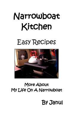 Narrowboat Kitchen - Easy Recipes - More about Life on a Narrowboat by Janul