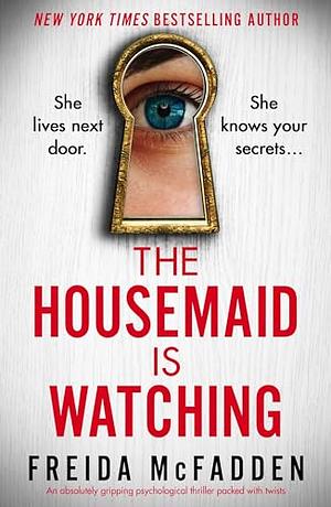 the housemaid is watching