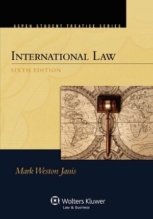 International Law by Mark Weston Janis