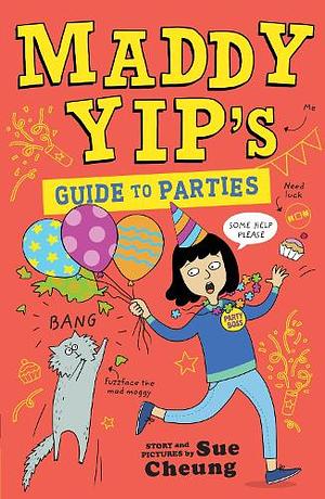 Maddy Yip's Guide to Parties by Sue Cheung