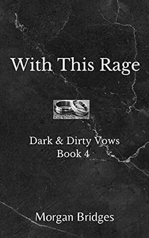 With This Rage by Morgan Bridges