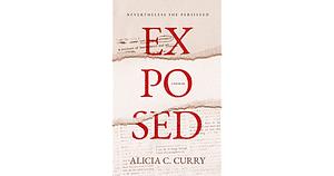 Exposed: Nevertheless She Persisted by Alicia Curry