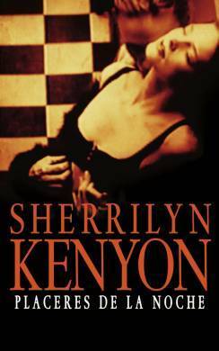 Placeres de la noche by Sherrilyn Kenyon