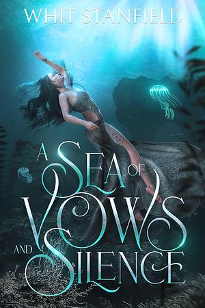 A Sea of Vows and Silence by Whit Stanfield