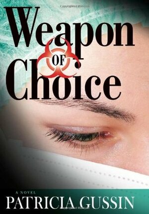 Weapon of Choice by Patricia Gussin