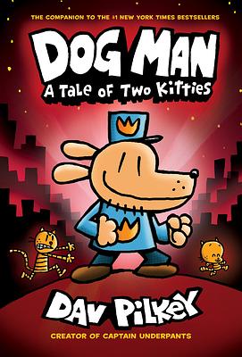 A Tale of Two Kitties by Dav Pilkey