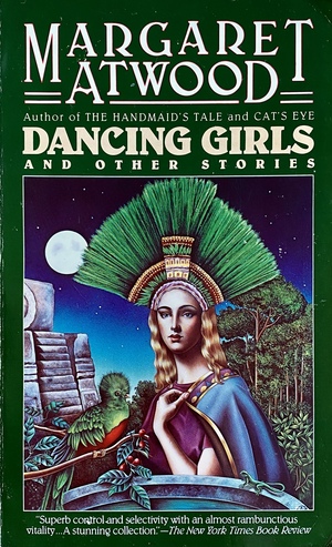 Dancing Girls and Other Stories by Margaret Atwood