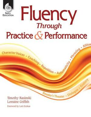 Fluency Through Practice & Performance by Timothy Rasinski, Lorraine Griffith