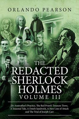 The Redacted Sherlock Holmes (Volume III) by Orlando Pearson