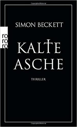 Kalte Asche by Simon Beckett