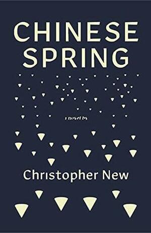 Chinese Spring by Christopher New