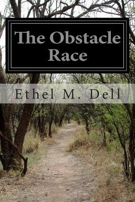 The Obstacle Race by Ethel M. Dell