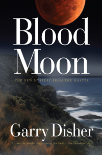 Blood Moon by Garry Disher