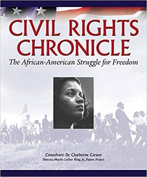 Civil Rights Chronicle by David Aretha, Jim Haskins, Ella Forbes, Clayborne Carson