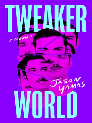 Tweakerworld by Jason Yamas