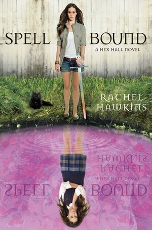 Hex Hall: Spellbound by Rachel Hawkins