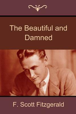 The Beautiful and Damned by F. Scott Fitzgerald