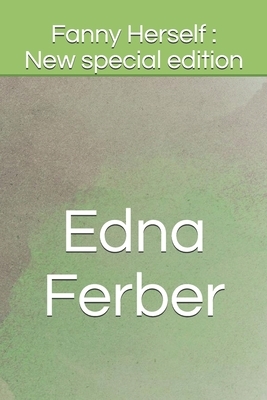 Fanny Herself: New special edition by Edna Ferber