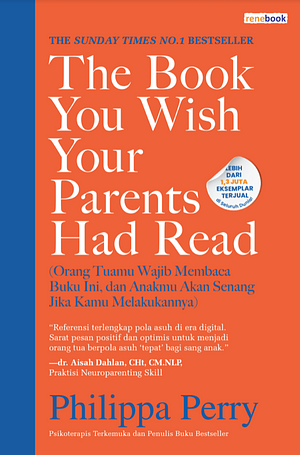 The Book You Wish Your Parents Had Read by Philippa Perry