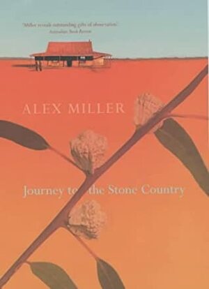 Journey to the Stone Country by Alex Miller