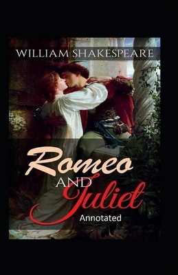 Romeo and Juliet Annotated by William Shakespeare