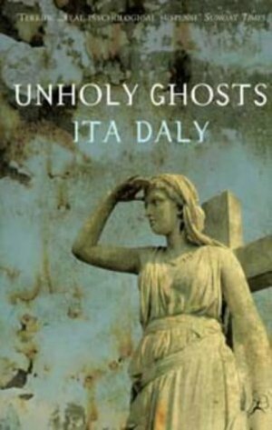 Unholy Ghosts by Ita Daly