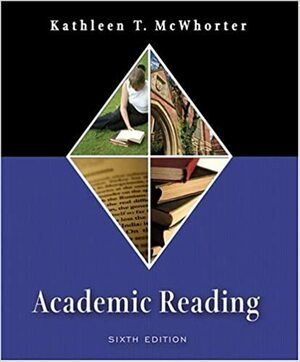 Academic Reading by Kathleen T. McWhorter