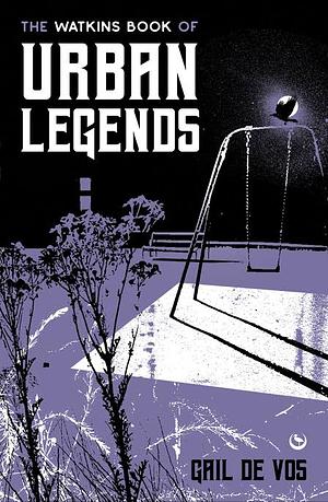 The Watkins Book of Urban Legends by Gail De Vos