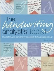 The Handwriting Analyst's Toolkit: Character and Personality Revealed Through Graphology by Peter West