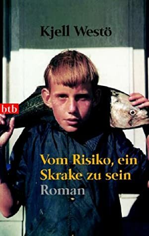 Vom Risiko, ein Skrake zu sein by Kjell Westö