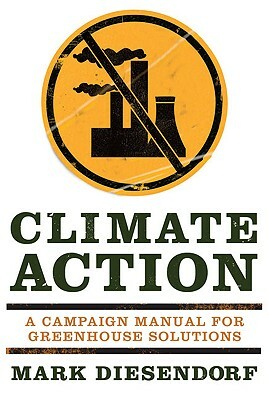 Climate Action: A Campaign Manual for Greenhouse Solutions by Mark Diesendorf