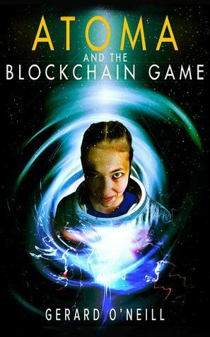 Atoma and the Blockchain Game by Gerard O'Neill