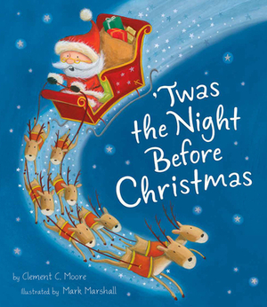 Twas the Night Before Christmas by Clement C. Moore