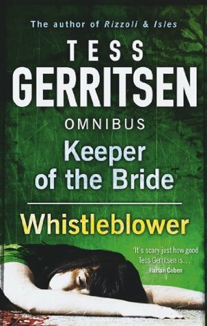 Keeper of the Bride / Whistleblower by Tess Gerritsen