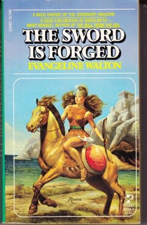 The Sword is Forged by Evangeline Walton