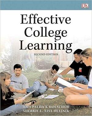 Effective College Learning by Jodi Patrick Holschuh, Sherrie Nist-Olejnik